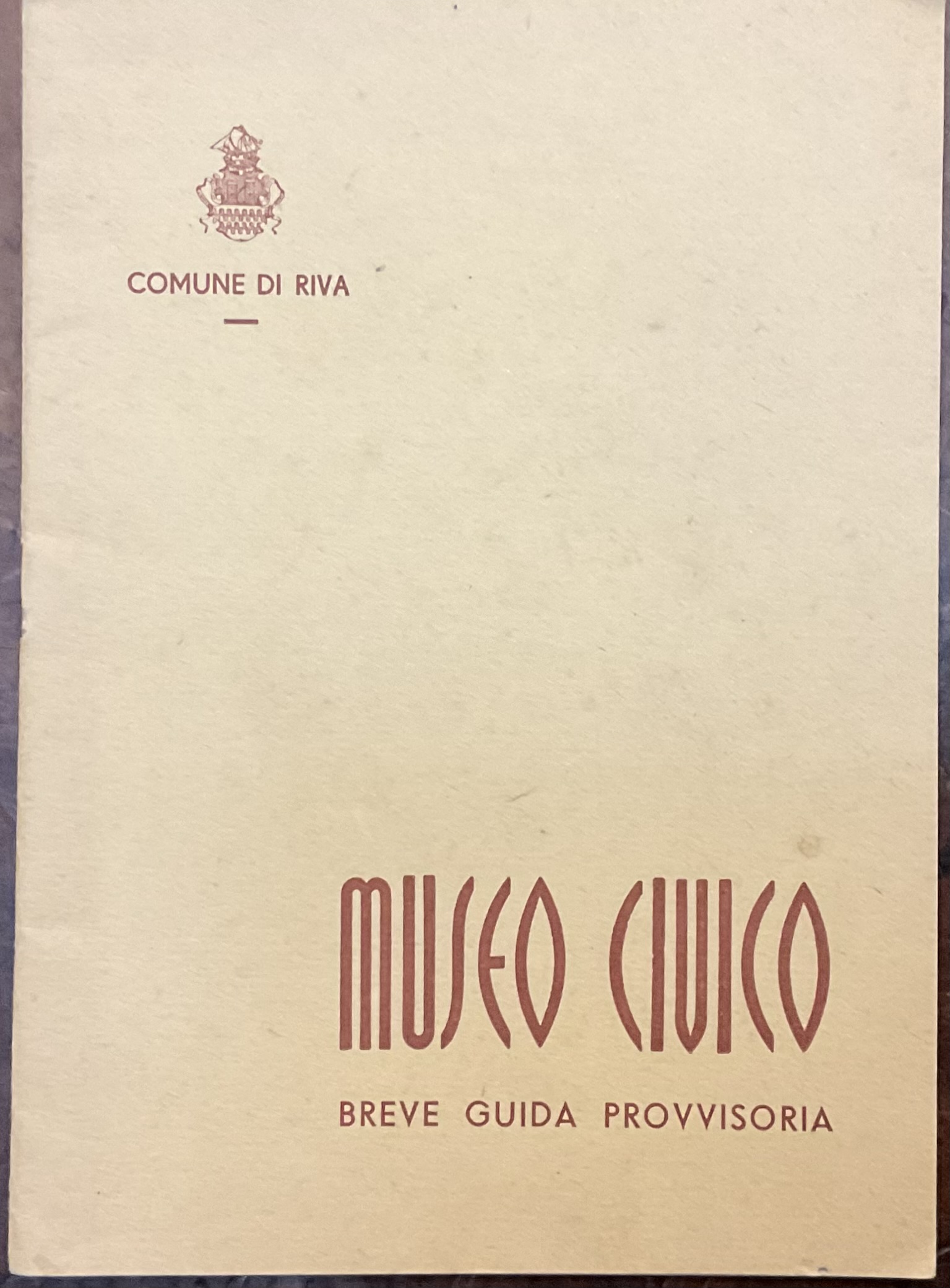 Museo Civico. Breve guida provvisoria. Comune di Riva.