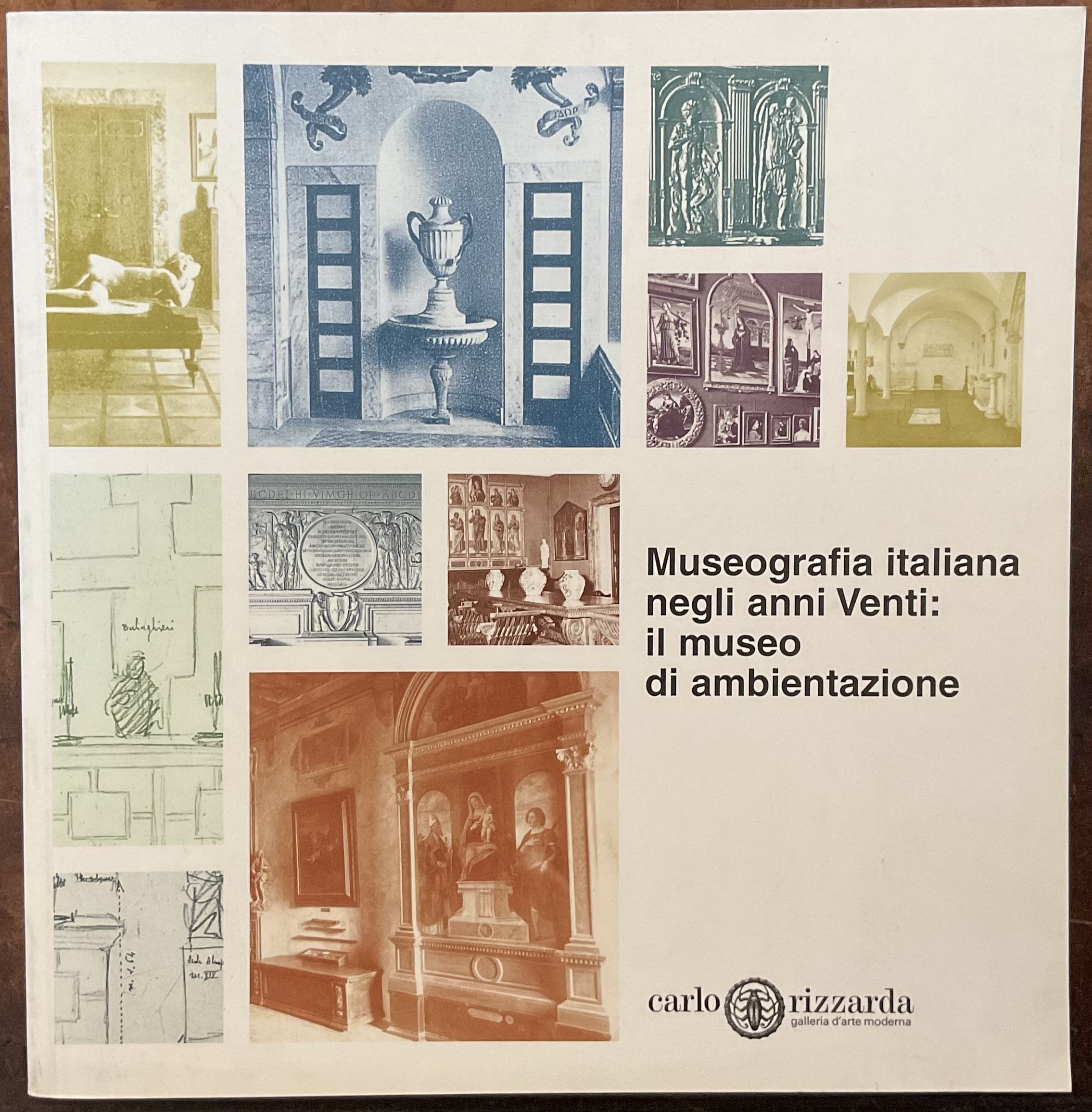 Museografia italiana negli anni Venti: museo di ambientazione. Atti del …