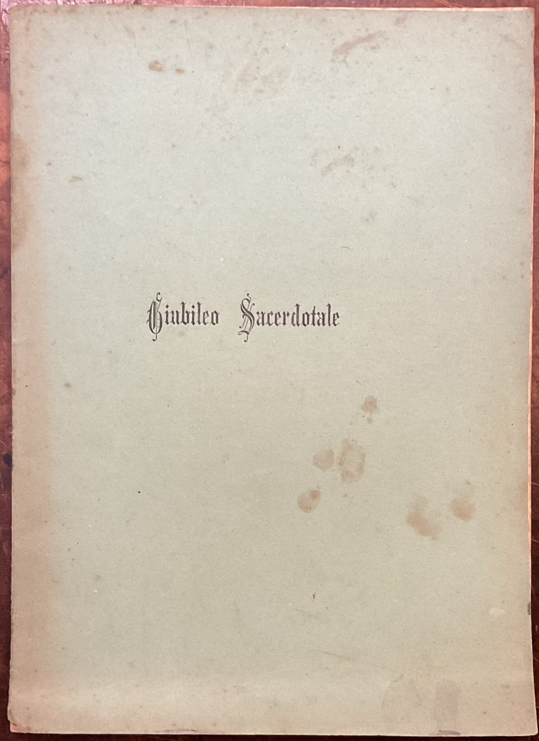 Nel giubileo sacerdotale di sua eccellenza, Monsignor illustrissimo e reverendissimo …