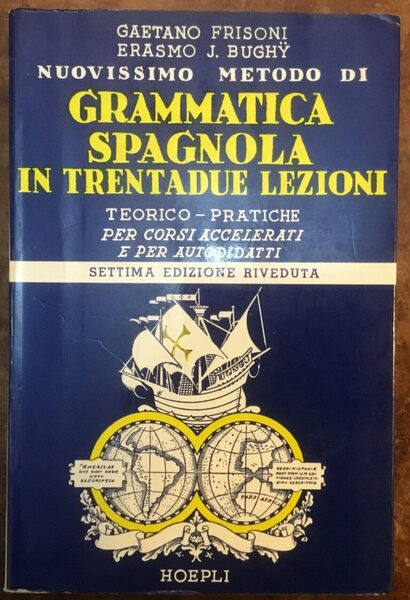 Nuovissimo metodo di grammatica spagnola in trentadue lezioni. Settima edizione …