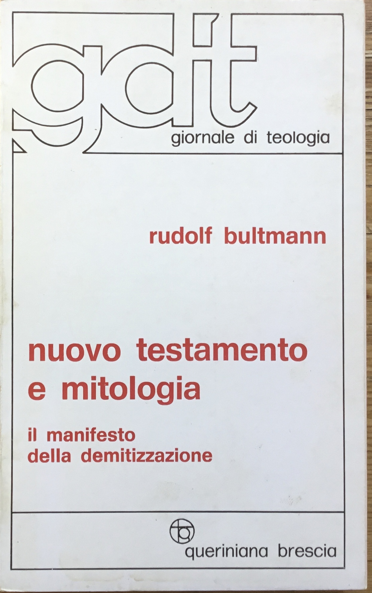 Nuovo eptestamento e mitologia. Il manifesto della demitizzazione.