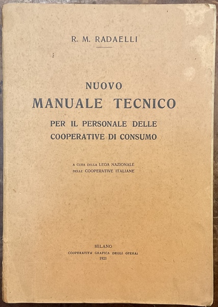 Nuovo manuale tecnico per il personale delle Cooperative di consumo. …