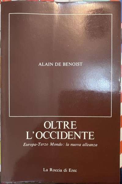 Oltre l’Occidente. Europa - Terzo Mondo: la nuova alleanza