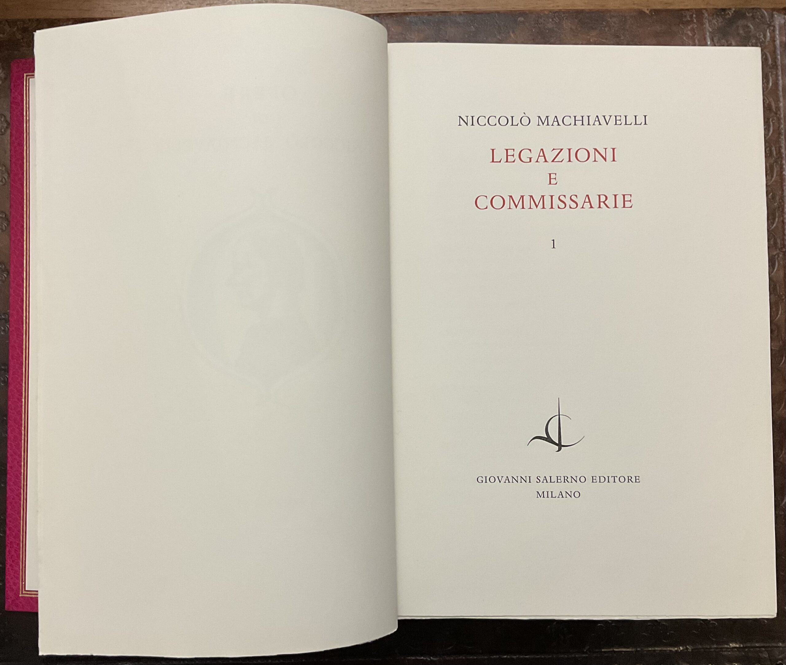 Opere di Niccolò Machiavelli. Volume VI: Legazioni e commissarie - …