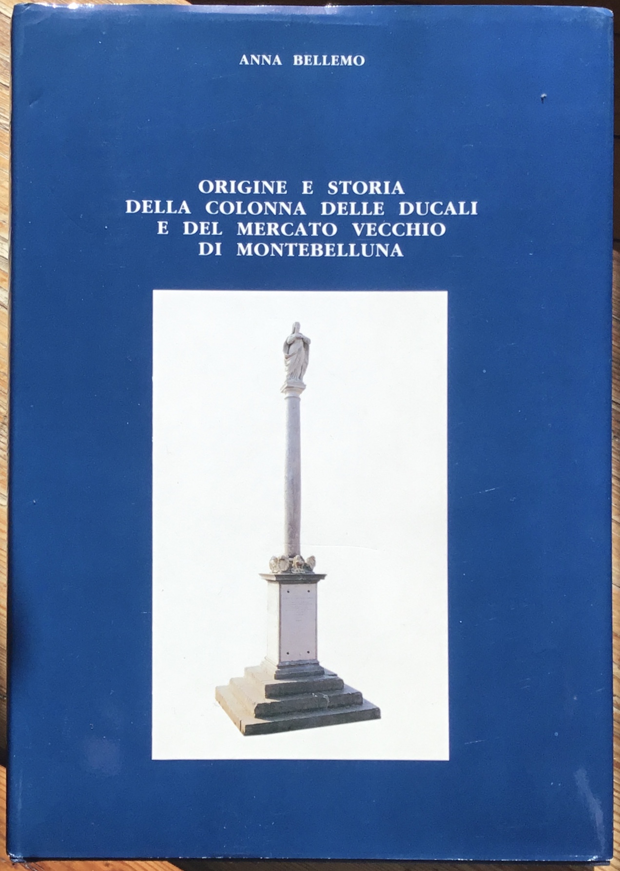 Origine e storia della colonna delle Ducali e del Mercato …