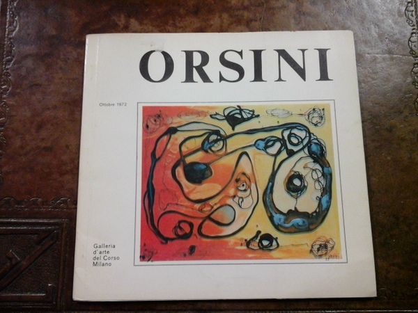 Orsini. Ottobe 1972, Galleria d'arte del Coro, Milano