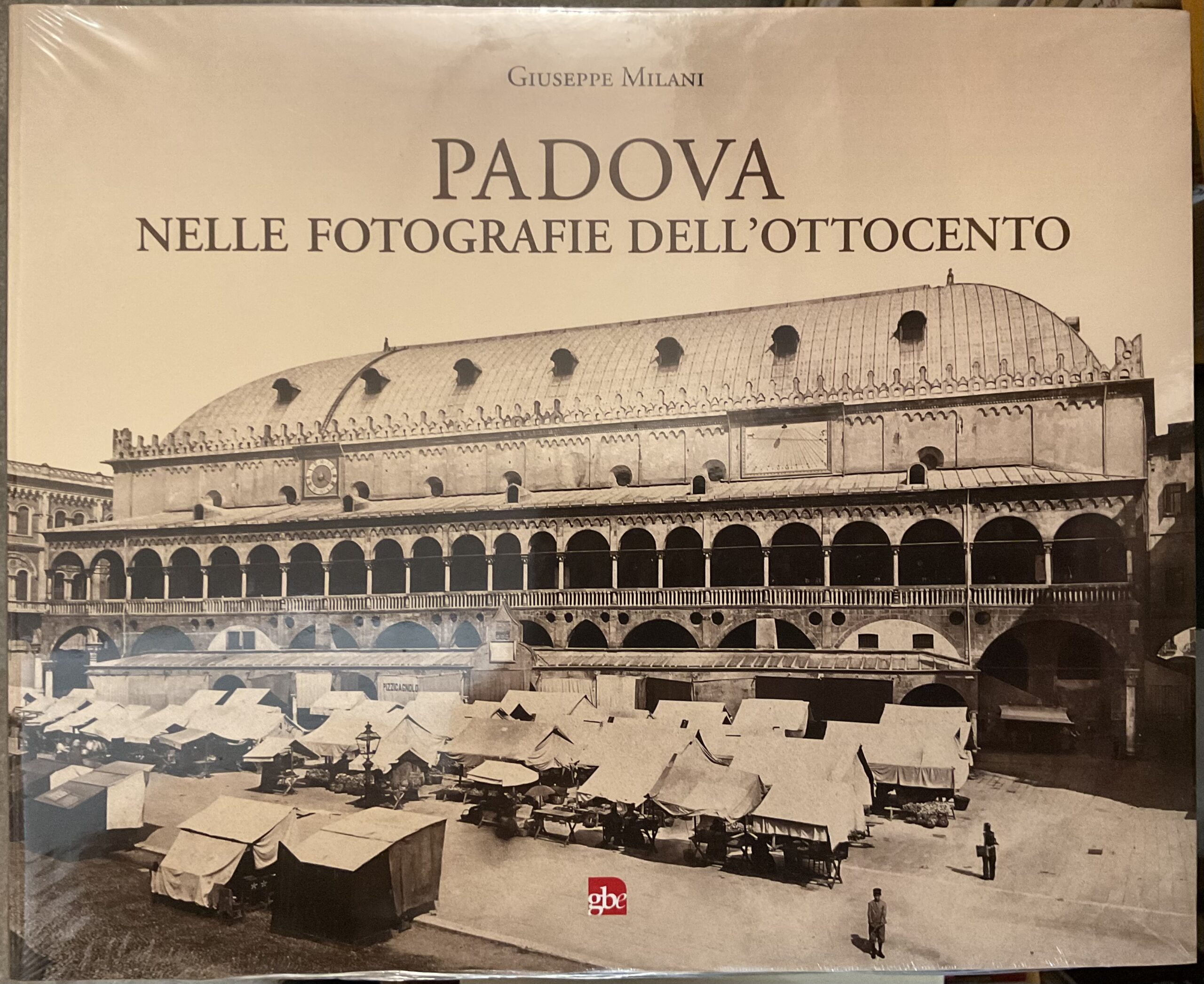 Padova nelle fotografie dell'Ottocento