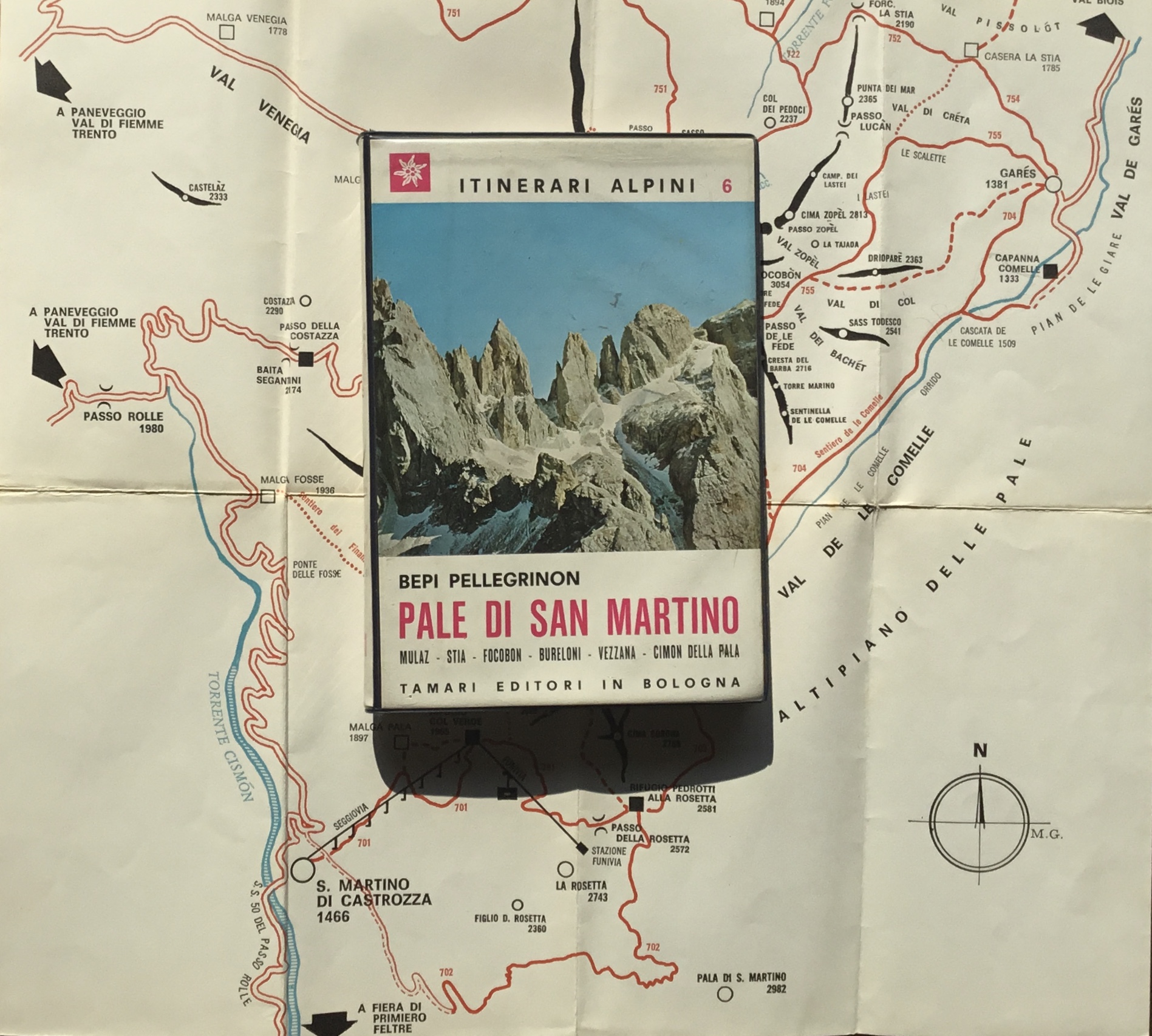 Pale di San Martino. Itinerari Alpini. Mulaz, Stia, Focobon, Bureloni, …
