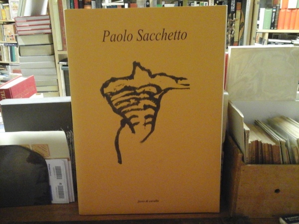 Paolo Sacchetto. Il Corpo. Feltre, palazzetti Cingolani, 9 31 agosto …