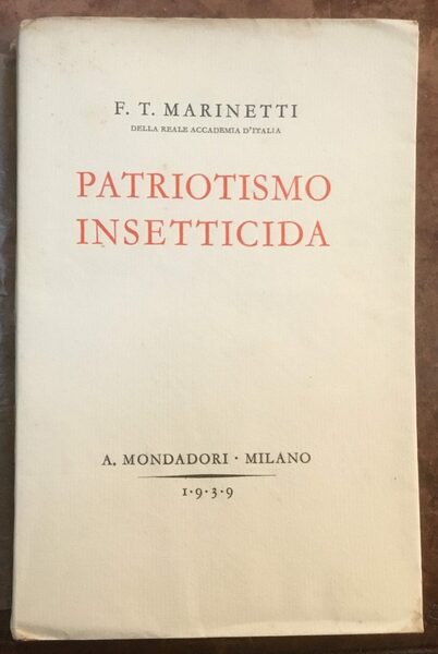 Patriottismo insetticida. Romanzo d'avventure legislative. Prima edizione