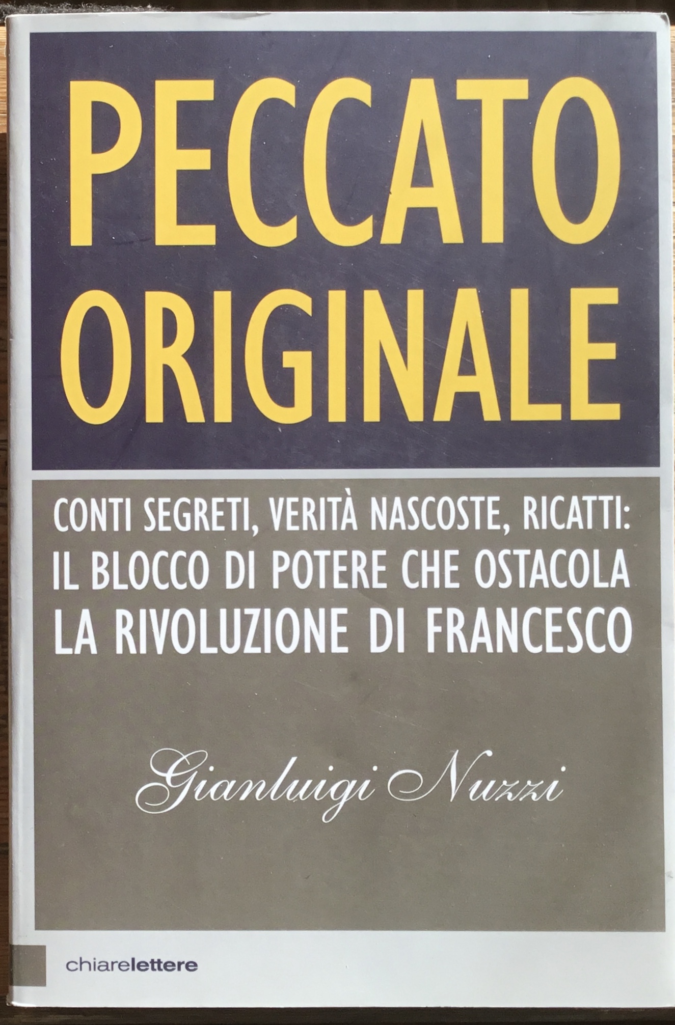 Peccato originale. Conti segreti, verità nascoste, ricatti: il blocco di …