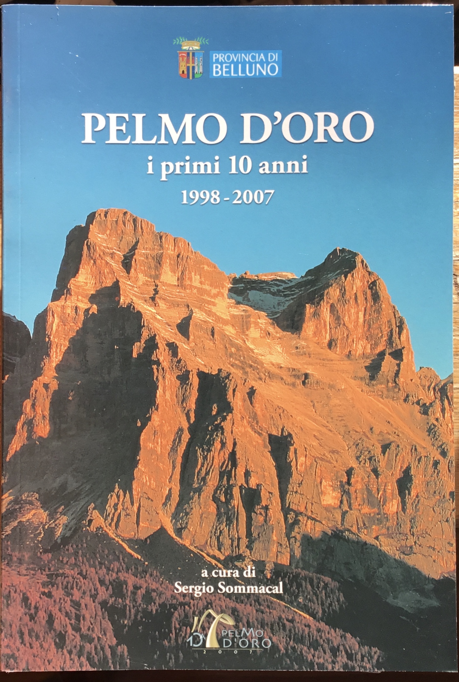 Pelmo D’Oro. I primi 10 anni 1998-2007