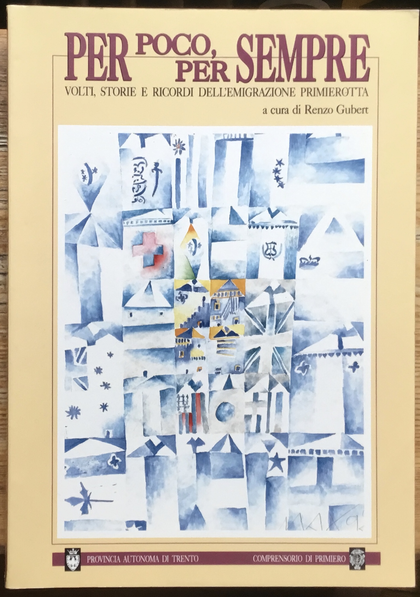 Per poco, per sempre. Volti, storie e ricordi dell’ emigrazione …