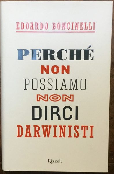 Perché non possiamo non dirci darwinisti