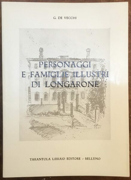 Personaggi e famiglie illustri di Longarone