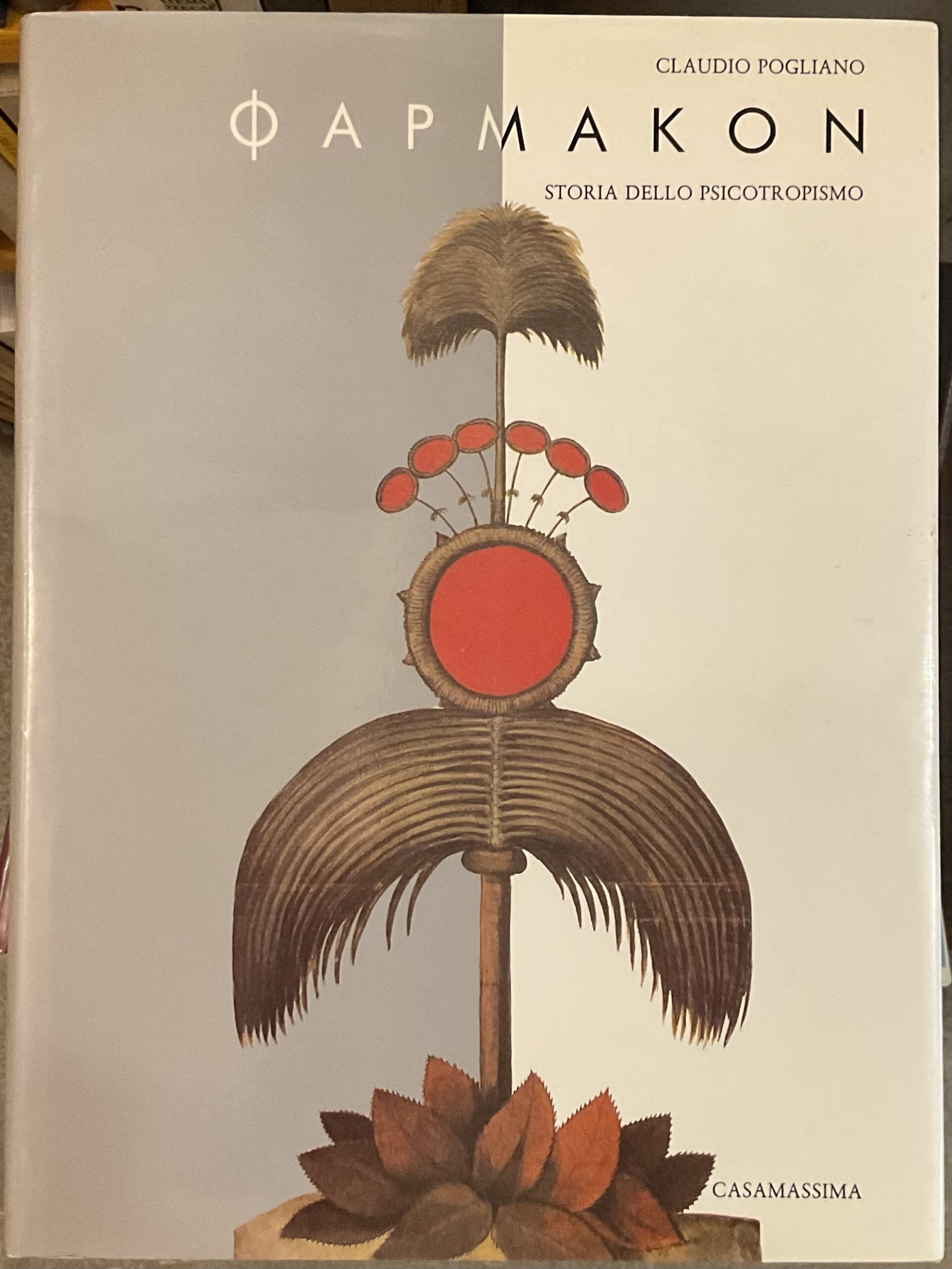 Pharmakon. Storia dello Psicotropismo