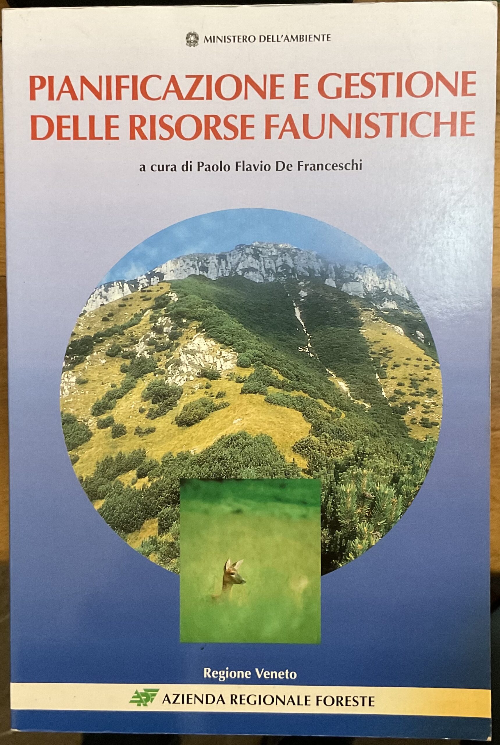 Pianificazione e gestione delle risorse faunistiche. Atti del corso, Museo …