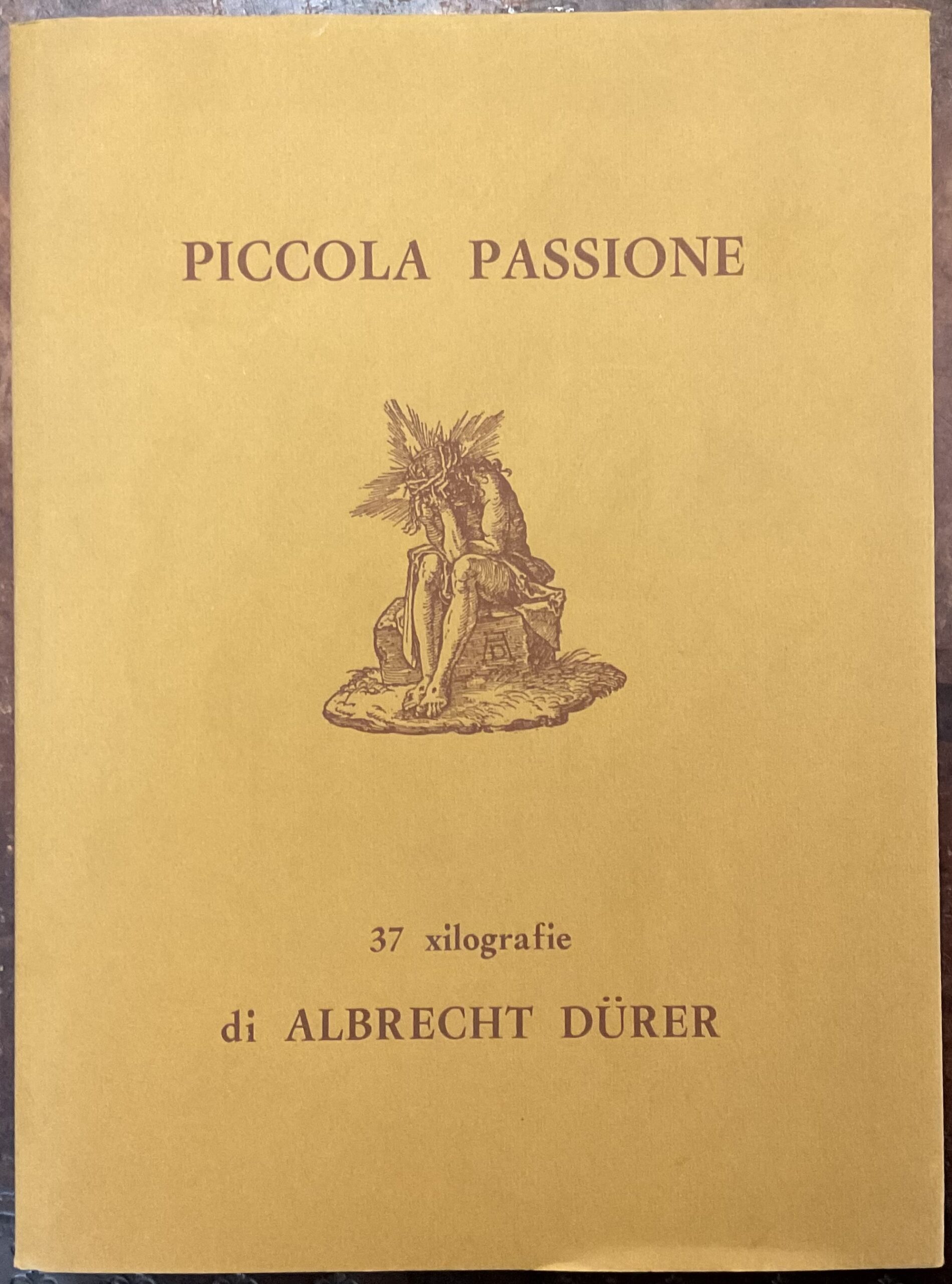 Piccola passione. 37 Xilografie di Albrecht Dürer