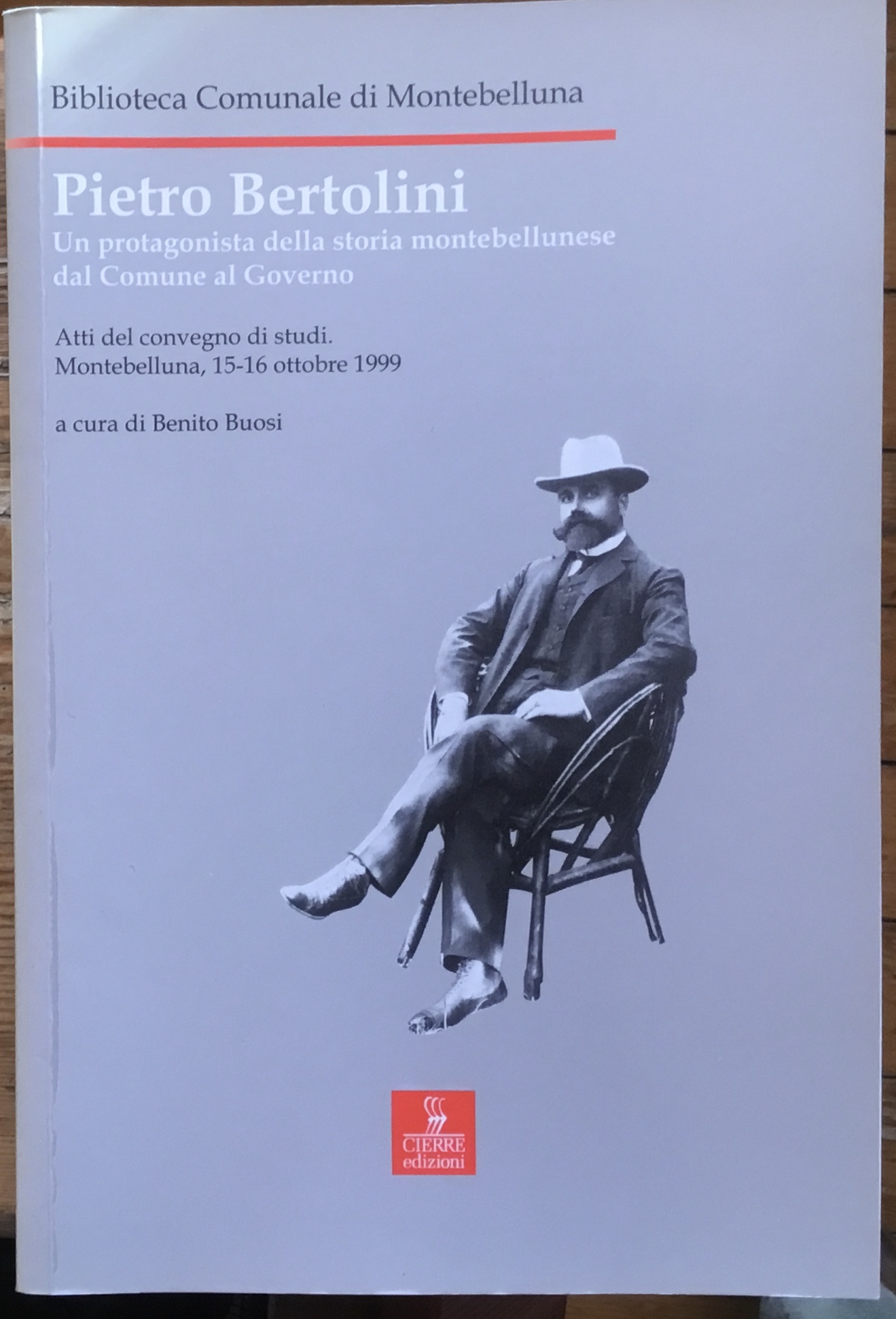 Pietro Bertolini. Un protagonista della storia montebellunese dal Comune al …