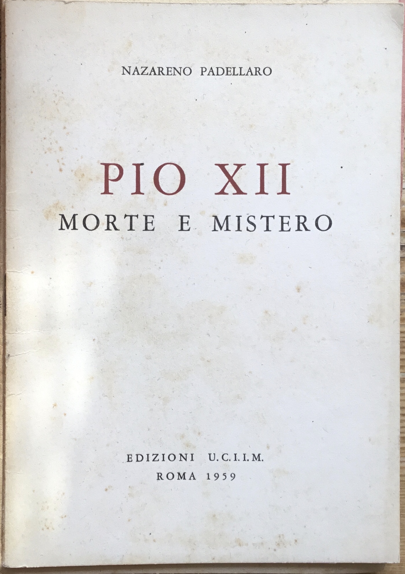 Pio XII Morte e mistero.
