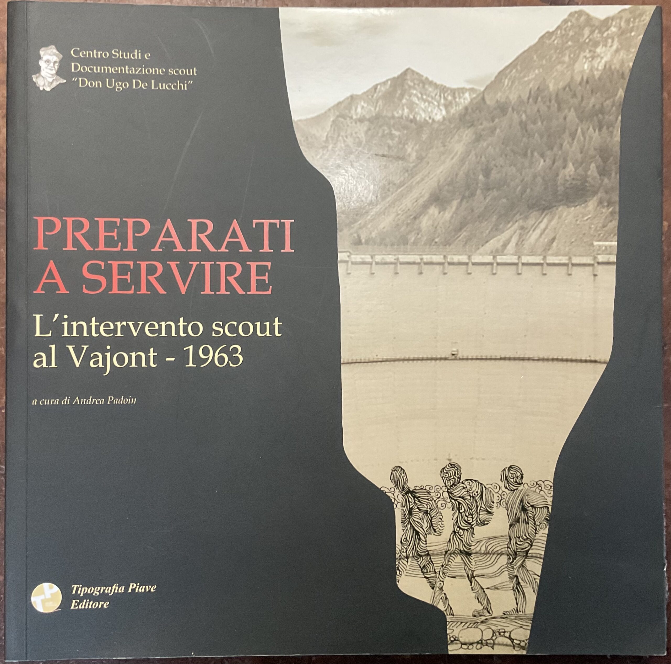 Preparati a servire. L’intervento scout al Vajont - 1963