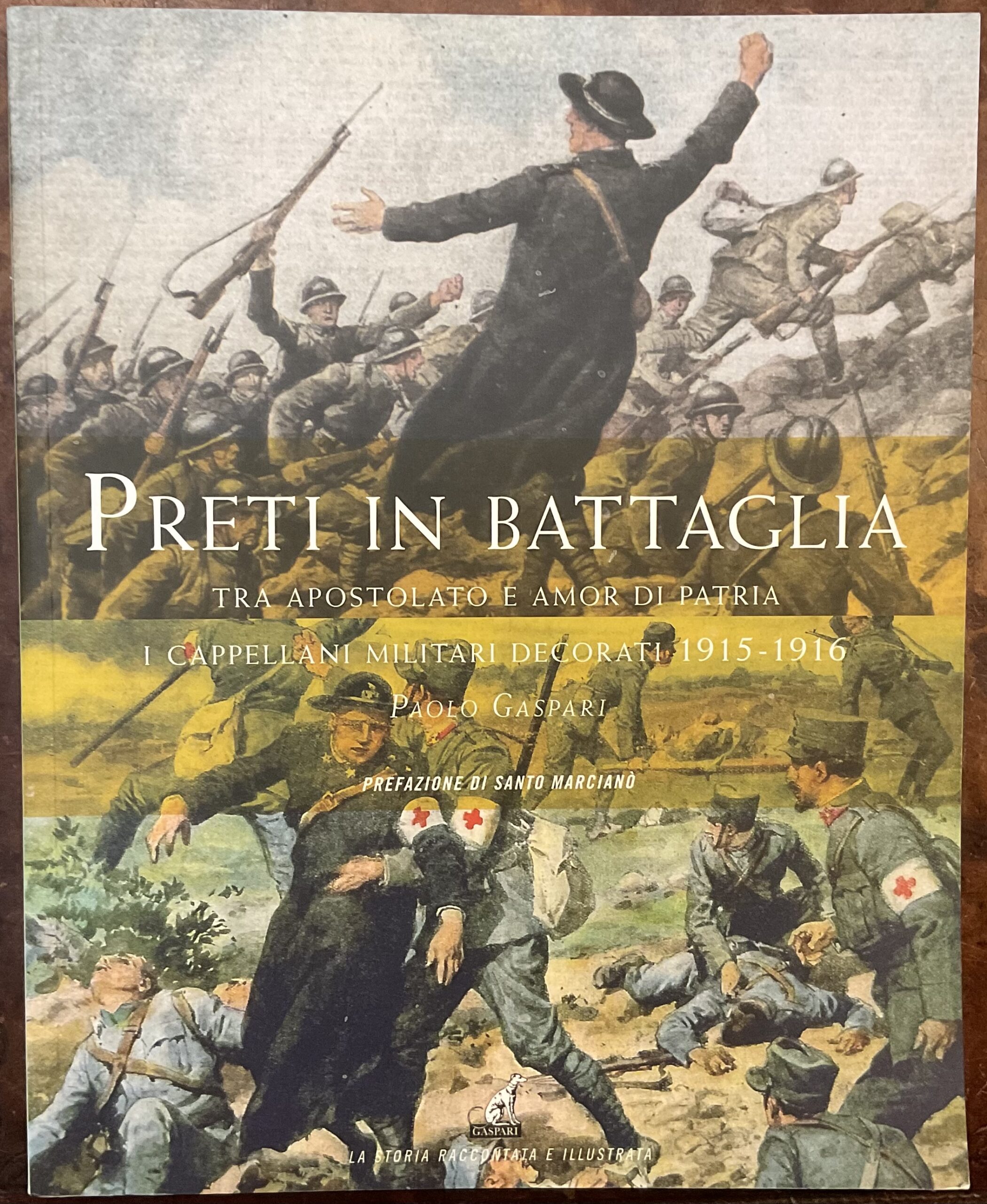Preti in battaglia. Tra apostolato e amor di patria. I …