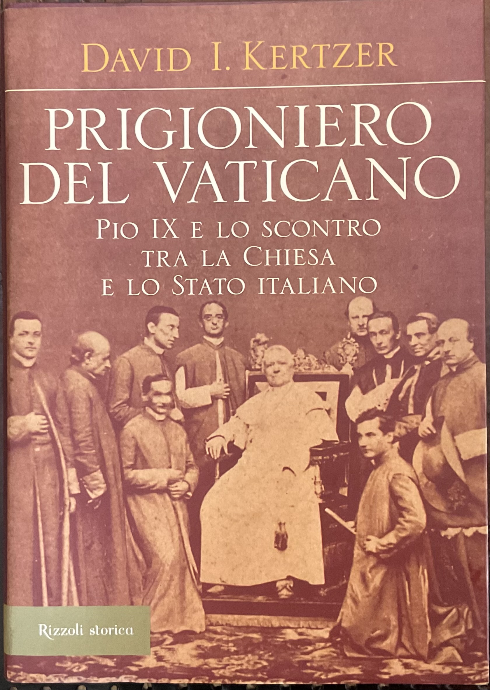 Prigioniero del Vaticano. Pio IX e lo scontro tra la …