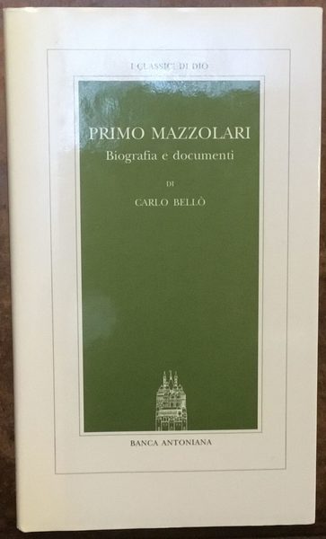 Primo Mazzolari. Biografia e documenti. I Classici di Dio 35