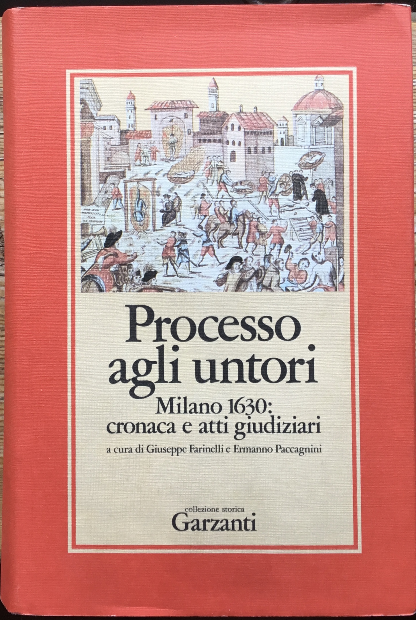 Processo agli untori. Milano 1630: cronaca e atti giudiziari