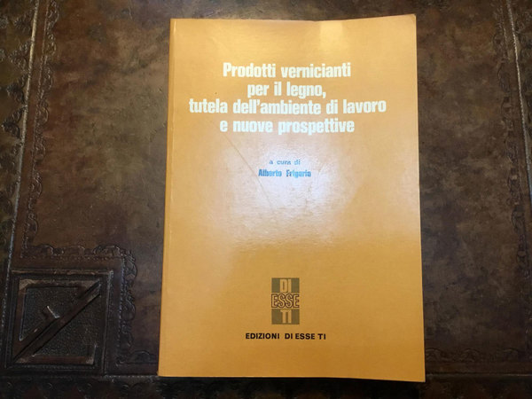 Prodotti vernicianti per il legno, tutela dell’ambiente di lavoro e …