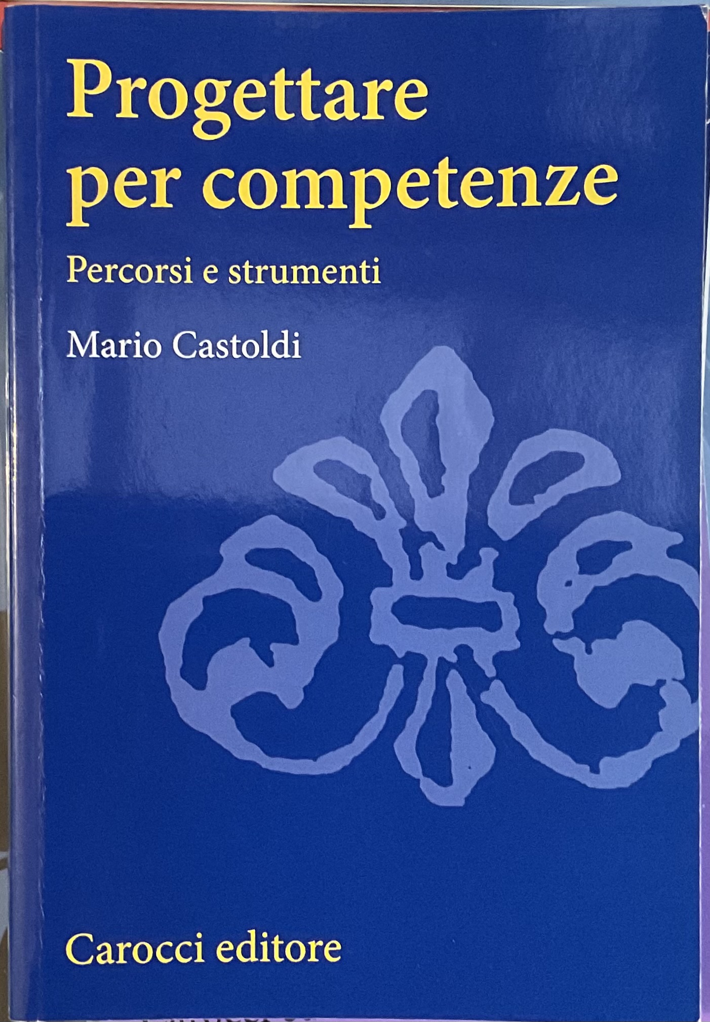 Progettare per competenze. Percorsi e strumenti