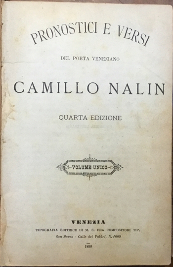 Pronostici e versi del poeta veneziano Camillo Nalin. Quarta edizione