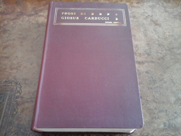 Prose di Giosue Carducci MDCCCLIX - MCMIII