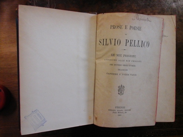 Prose e poesie di Silvio Pellico. Le mie prigioni. Addizioni …