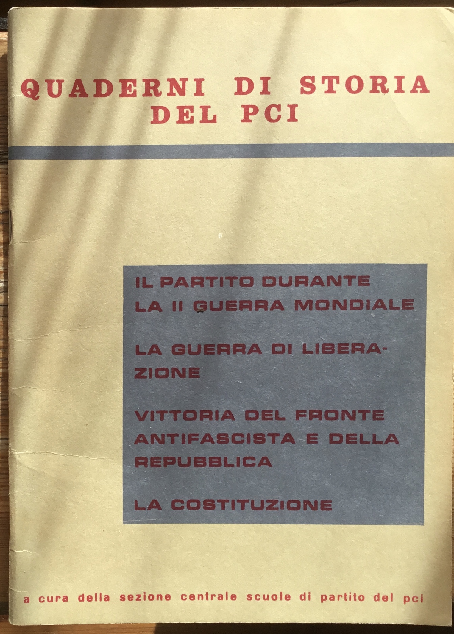 Quaderni di Storia del PCI. Il partito durante la II …