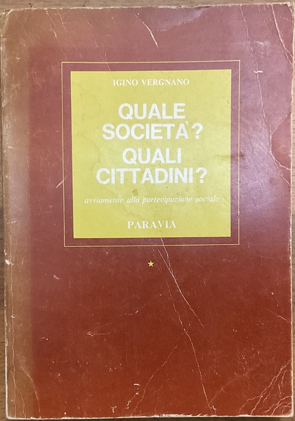 Quale società? Quali cittadini? Avviamento alla partecipazione sociale