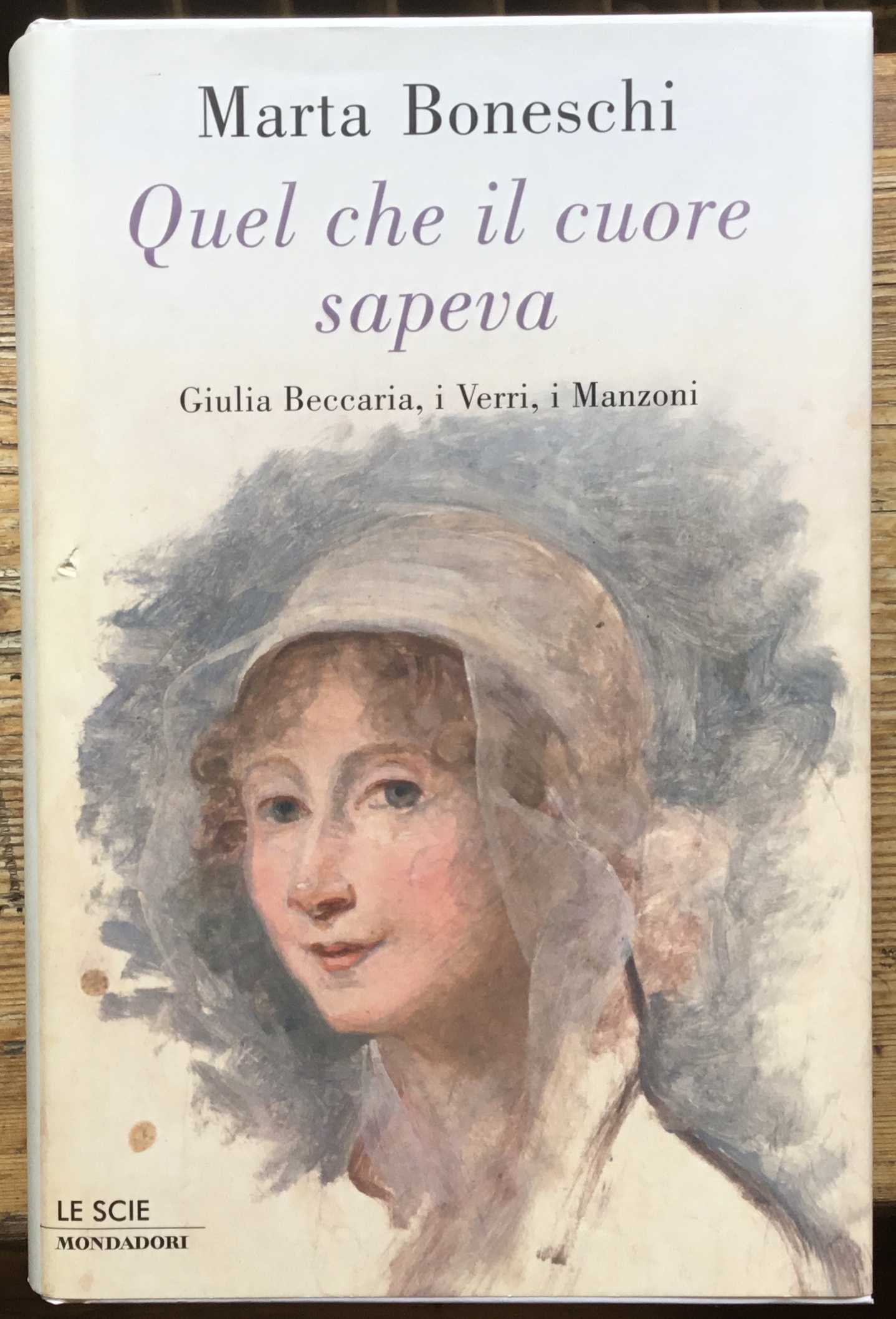 Quel che il cuore sapeva. Giulia Beccaria, i Verri, i …