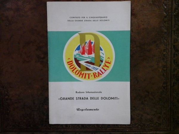 Raduno internazionale grande strada delle Dolomiti. Regolamento Dolomiti Rallye 28 …