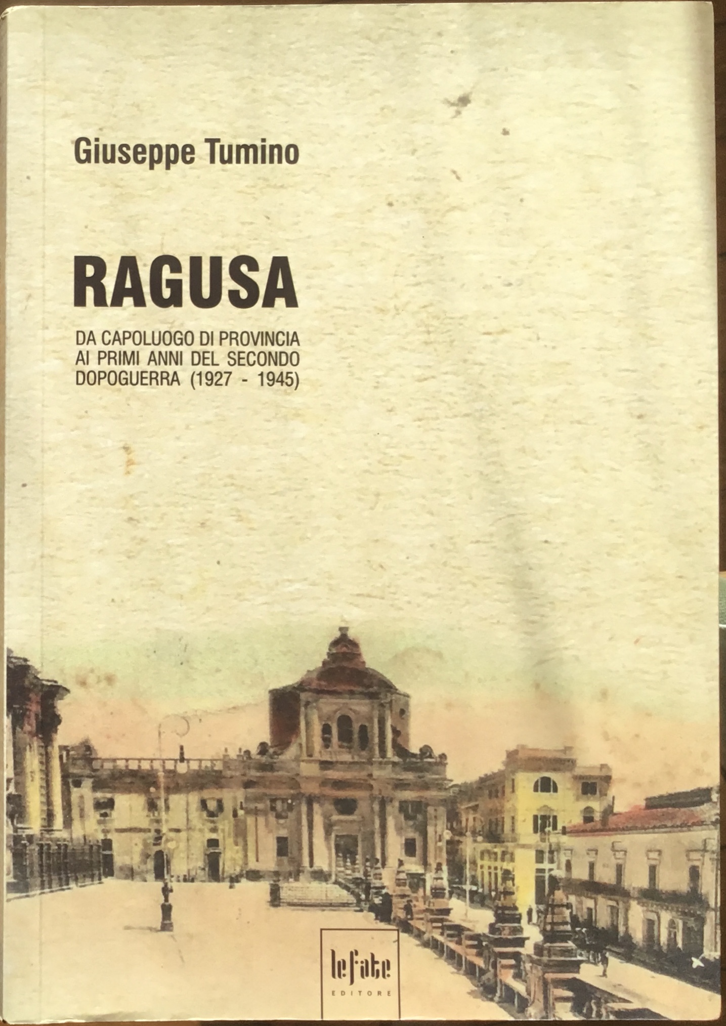 Ragusa. Da capoluogo di provincia ai primi anni del secondo …