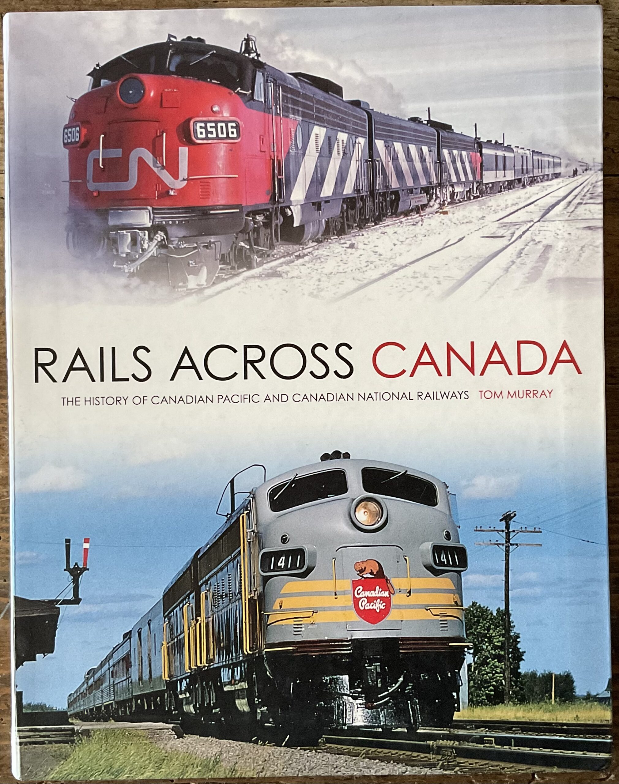 Rail Across Canada. The history of Canadian Pacific and Canadian …