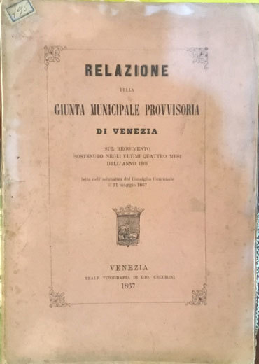 Relazione della giunta municipale provvisoria di Venezia sul reggimento sostenuto …