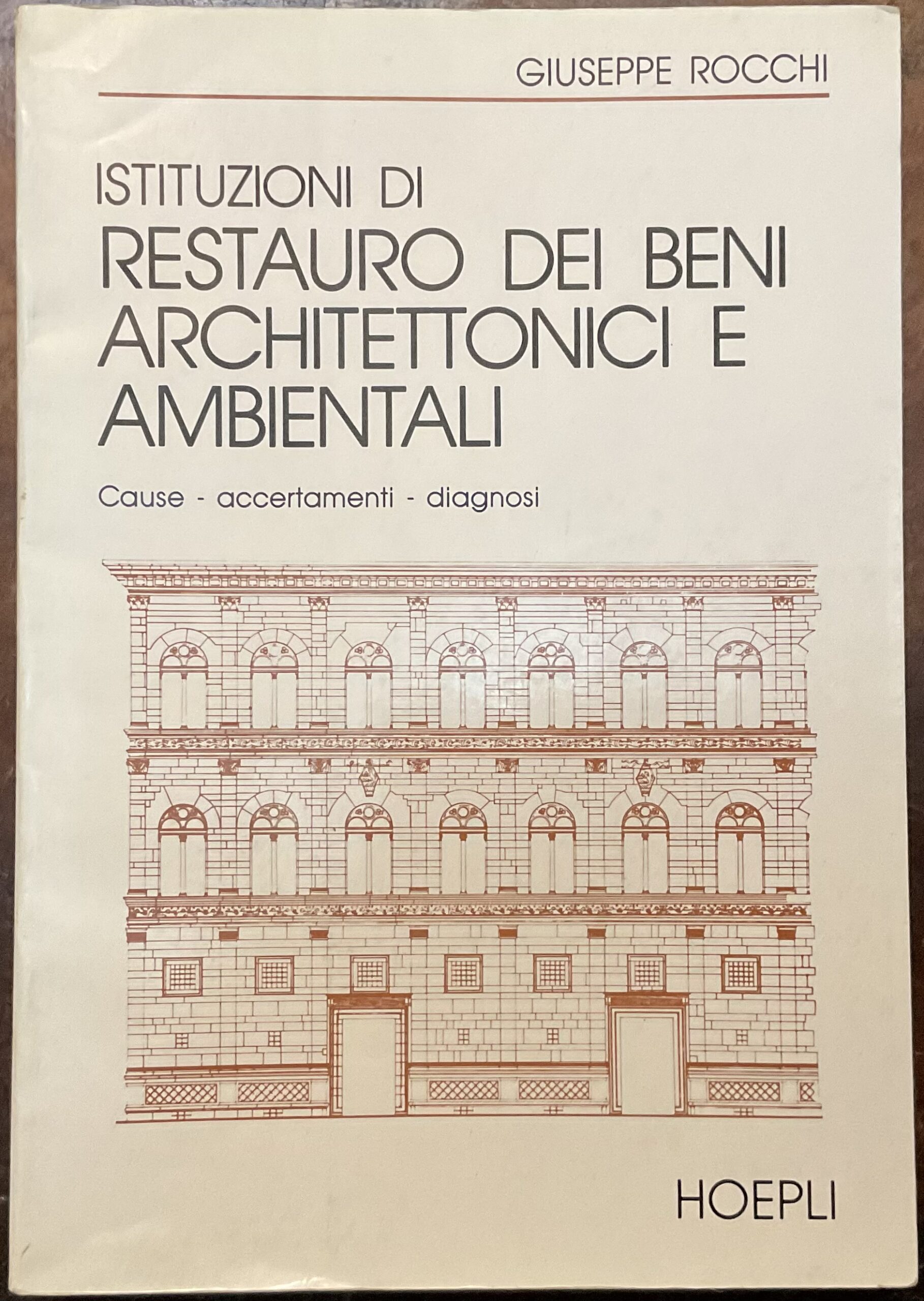 Restauro dei beni architettonici e ambientali. Cause - accertamenti - …