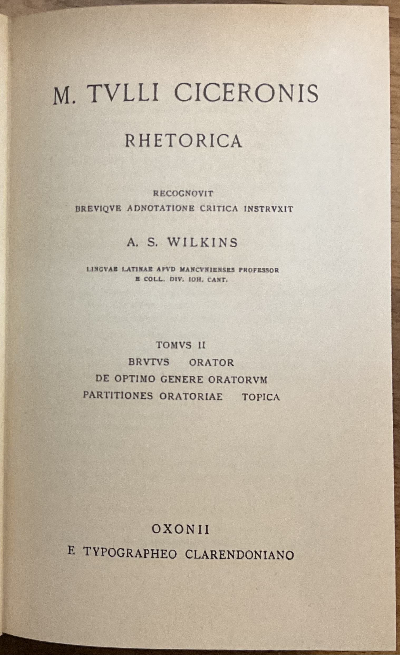 Rhetorica. Tomus II. Brurus. Orator. De optimo genere oratorum. Partitiones …