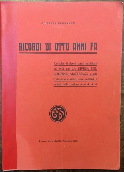 Ricordi di otto anni fa. Raccolta di alcuni scritti pubblicati …