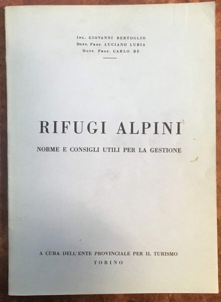 Rifugi alpini. Norme e consigli utili per la gestione