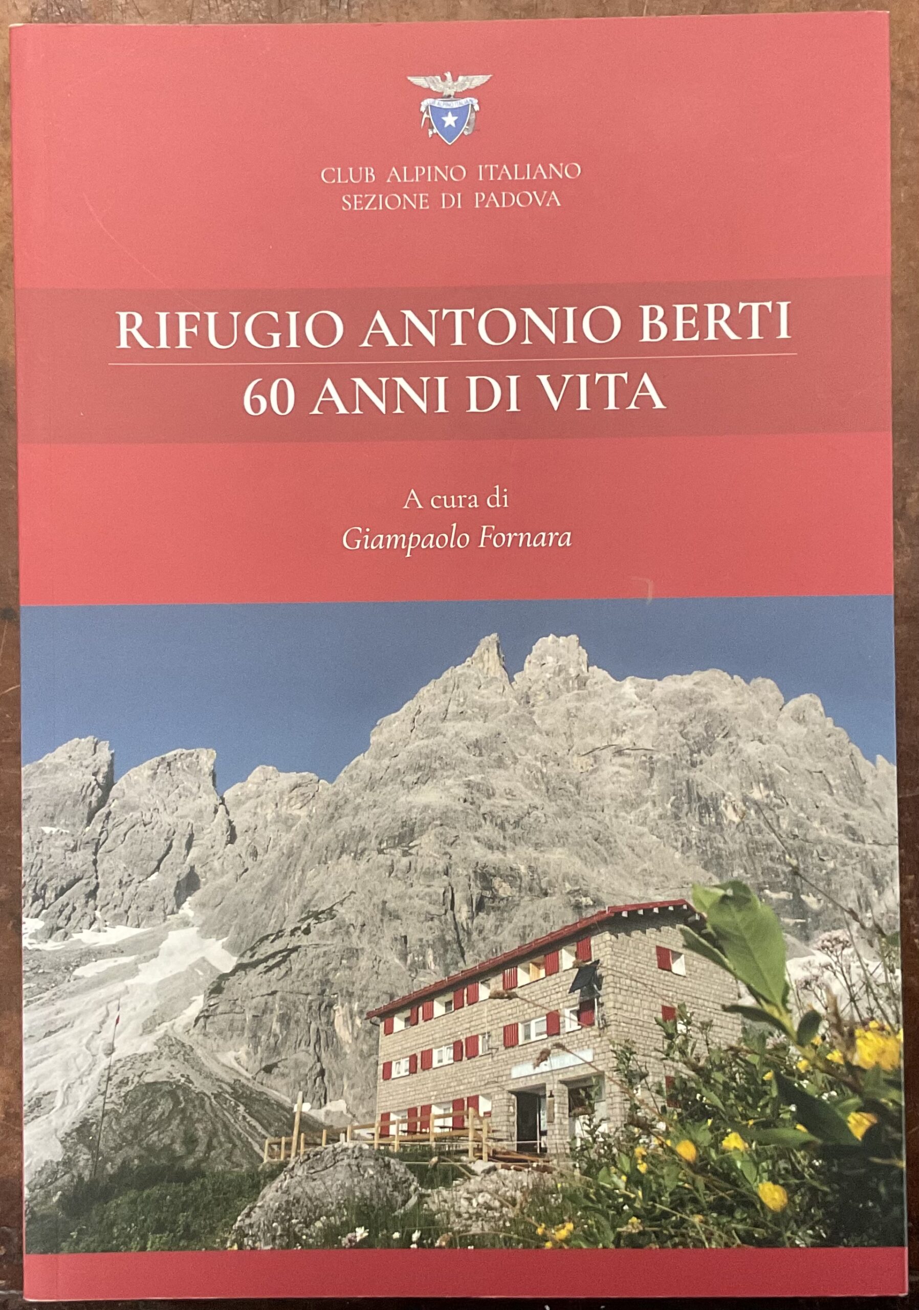 Rifugio Antonio Berti 60 anni di vita