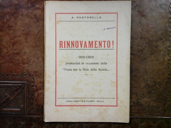 Rinnovamento! Discorsi pronunciati in occasione della "Festa per la Dote …