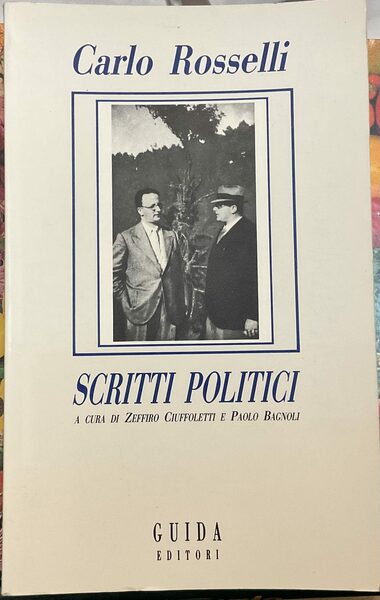 Rosselli. Scritti politici