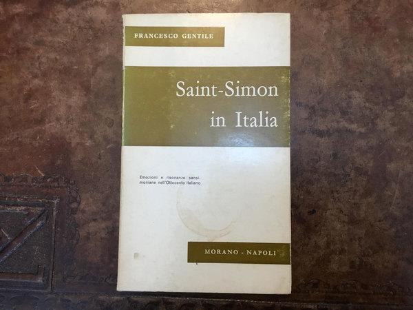 Saint Simon in Italia. Emozioni e risonanze sansimoniane nell’Ottocento italiano