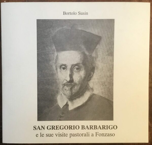 San Gregorio Barbarigo e le sue visite pastorali a Fonzaso